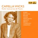 Concertos et Pièces pour violon / Camilla Wicks