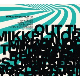 Out There / Mikkel Nordsø Quintet
