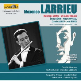 Maxence Larrieu : Musiciens Poètes - un Récital français / Grands Solistes - Archives I.N.A