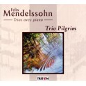 Mendelssohn : Trios avec piano