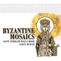 Mosaïques byzantines / Choeur d'Hommes Saint Ephraïm