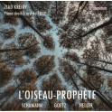 Schumann - Goetz - Heller : L'Oiseau-Prophète / Ziad Kreidy