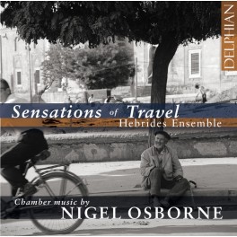 Osborne, Nigel : Sensations of Travel - Musique de Chambre
