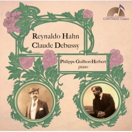 Hahn - Debussy : Oeuvres pour piano