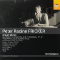 Fricker, Peter Racine : Musique pour Orgue