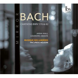 Bach Mirror - Cantates BWV 170 & 82