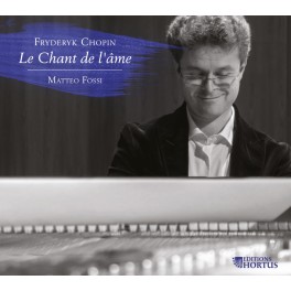 Chopin : Le Chant de l'âme / Matteo Fossi