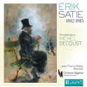 Satie, Erik : 1912-1915 - Orchestration de Michel Decoust