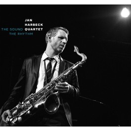 The Sound and The Rhythm / Jan Harbeck Quartet