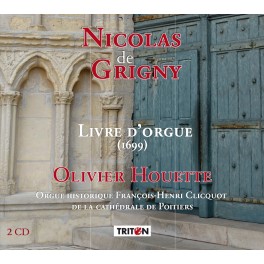 Grigny, Nicolas de : Le Livre d‘orgue