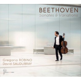 Beethoven : Sonates et Variations pour violoncelle et piano