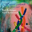 Kolbinger, Karl : Musique de Chambre pour basson