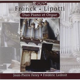 Franck - Lipatti : Duo Piano et orgue