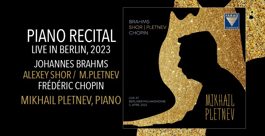 Piano Recital - Live in Berlin, 2023 / Mikhail Pletnev