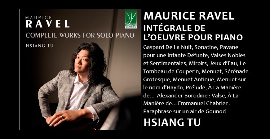 Ravel : Int&eacute;grale de l'Oeuvre pour piano - Hsiang Tu