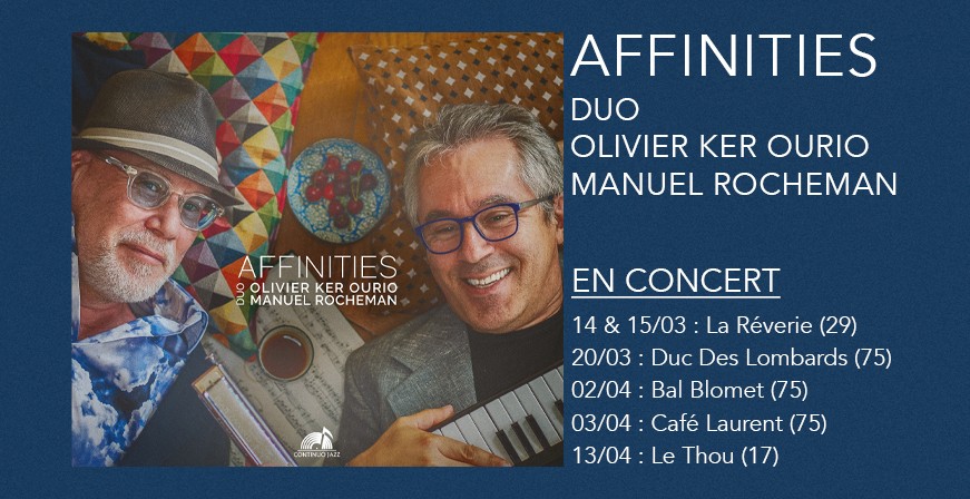 Affinities / Duo Olivier Ker Ourio & Manuel Rocheman