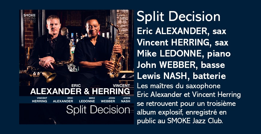 Split Decision / Eric Alexander & Vincent Herring