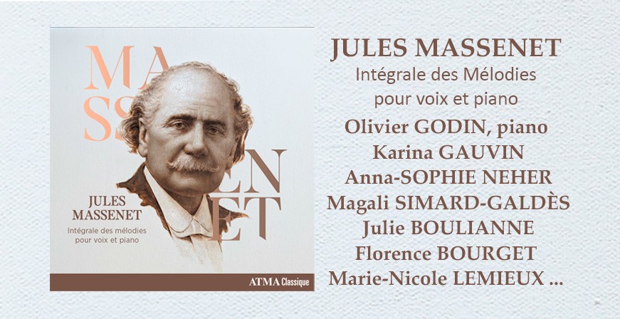 Massenet, Jules : Intégrale des Mélodies pour voix et piano