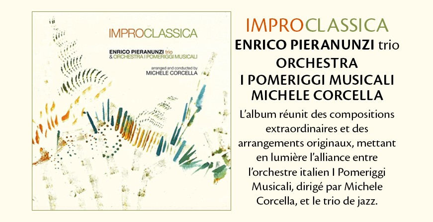 Improclassica / Enrico Pieranunzi trio & Orchestra I Pomeriggi Musical