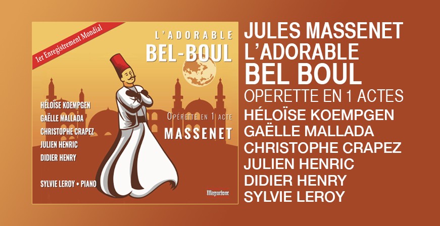 Massenet : L'Adorable Bel-Boul