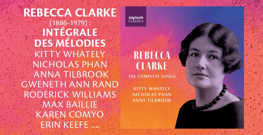 Clarke, Rebecca : Intégrale des Mélodies